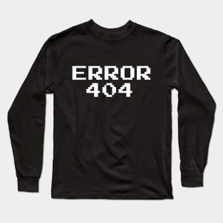 ERROR 404! In White Long Sleeve T-Shirt